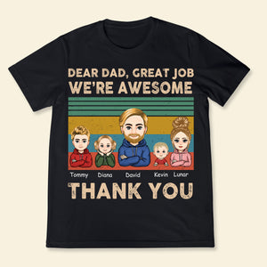 Dear Dad Great Job We're Awesome Thank You - Personalized Apprael - Gift For Father