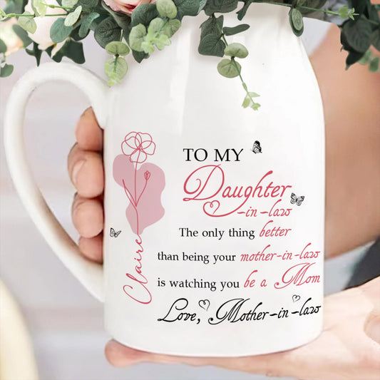 The Only Thing Better Than Being Your Mother Vase, Daughter In Law Flower Mug, New Mom Gift, Mothers Day Gift For Daughter In Law From Mom