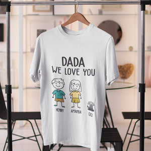 Dad, We love you Shirt - Fathers Day Gift From Daughter Son Kids