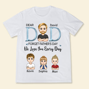 Dad, We Love You Everyday - Personalized Shirt - Gift For Father, Father's Day