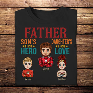 Father Son's First Hero Daughter's First Love - Personalized Apparel - Father's Day, Loving Gift For Father, Dad, Daddy