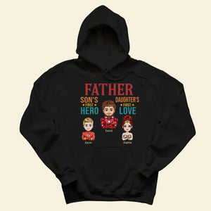 Father Son's First Hero Daughter's First Love - Personalized Apparel - Father's Day, Loving Gift For Father, Dad, Daddy