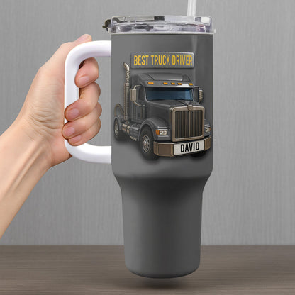 Best Truck Driver, Personalized 40oz Tumbler With Straw, Gift For Truck Drivers