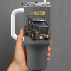 Best Truck Driver, Personalized 40oz Tumbler With Straw, Gift For Truck Drivers
