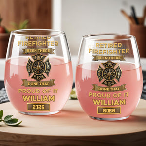 Retired Firefighter Been There Done That Proud Of It Badge,Personalized Stemless Wine Glass,Gift For Retired Firefighters