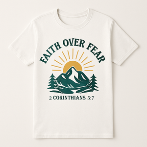 Faith Over Fear Christian T-Shirt Mountain Sunrise – Inspirational Bible Verse 2 Corinthians 5:7 Tee for Believers Faith%20Over%20Fear%20prompt%20%2330%20studio%20mockup.png