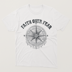 Faith Over Fear Compass T-Shirt – Inspirational Christian Graphic Tee, Motivational Spiritual Apparel, Vintage Nautical Design Faith%20Over%20Fear%20prompt%20%2333%20studio%20mockup.png