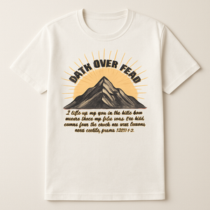 Faith Over Fear Christian Mountain T-Shirt – Inspirational Psalm 121:1 Scripture Shirt – Spiritual Uplifting Religious Graphic Tee Faith%20Over%20Fear%20prompt%20%2336%20studio%20mockup.png