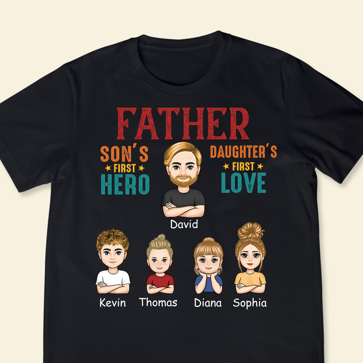 Father-Son's First Hero-Daughter's First Love - Personalized Apprael - Gift For Father