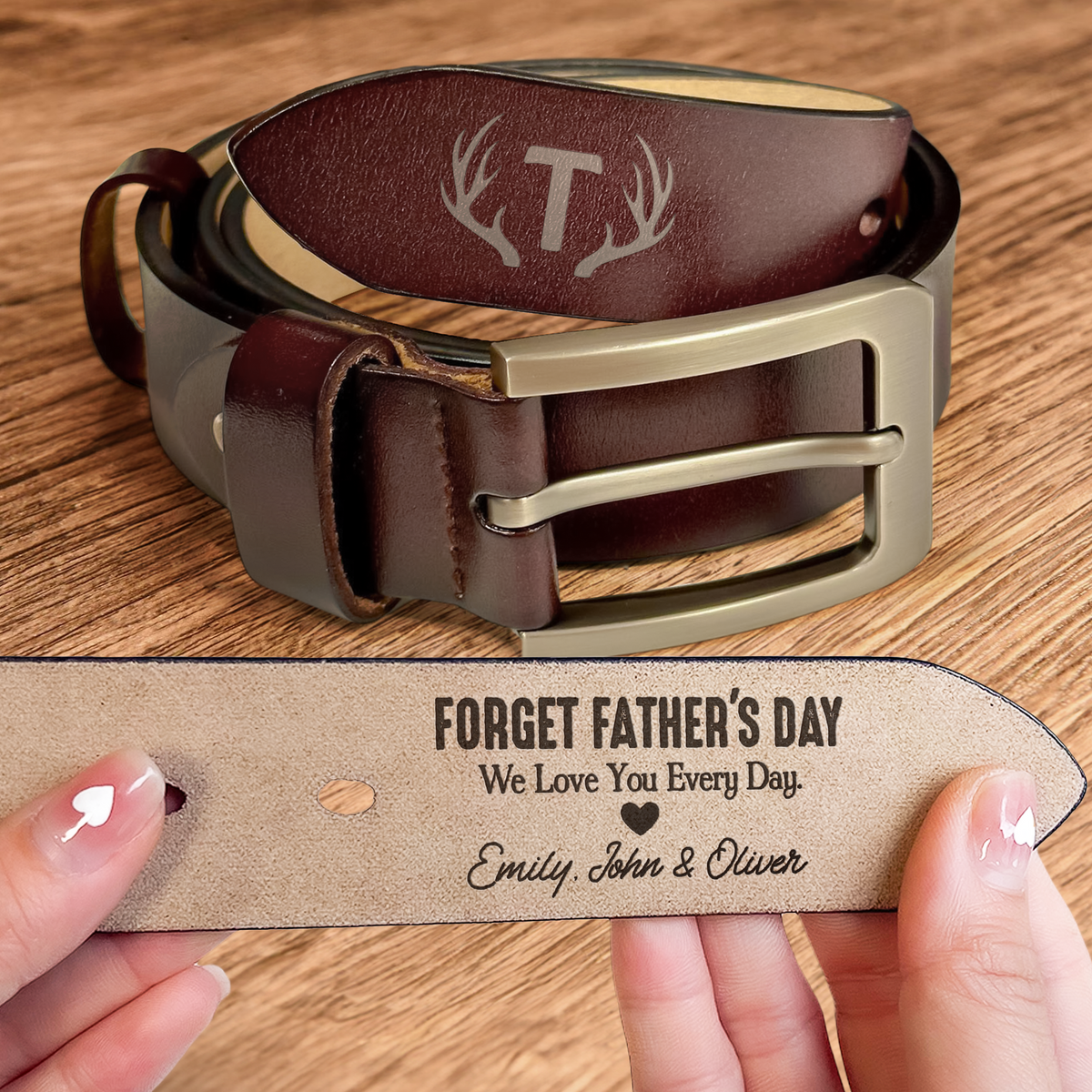 Forget Father's Day We Love You Every Day - Personalized Engraved Leather Belt Gift For Him For Father's Day