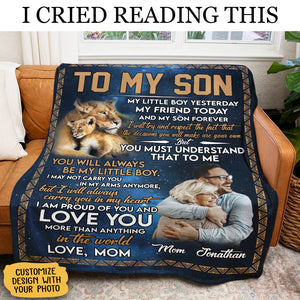 Gift For Son Blanket, To My Son Lion My Little Boy Yesterday My Friend To Day And My Son Forever - Love From Mom Live Preview