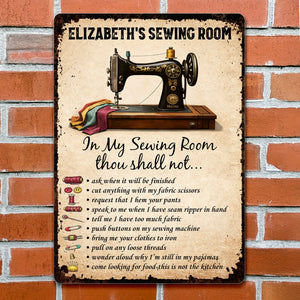 In My Sewing Room, Thou Shall Not - Metal Sign, Gift for Crafters and Sewers