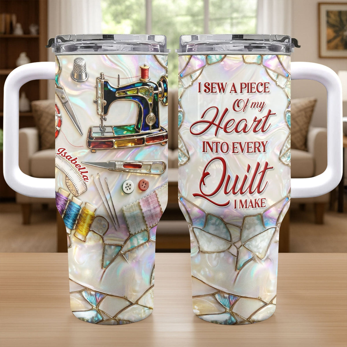 I Sew A Piece Of My Heart, 40oz Tumbler, Gift For Quilting Lovers