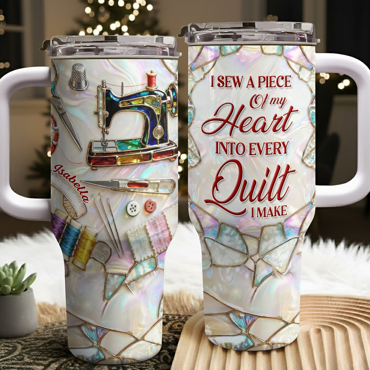 I Sew A Piece Of My Heart, 40oz Tumbler, Gift For Quilting Lovers