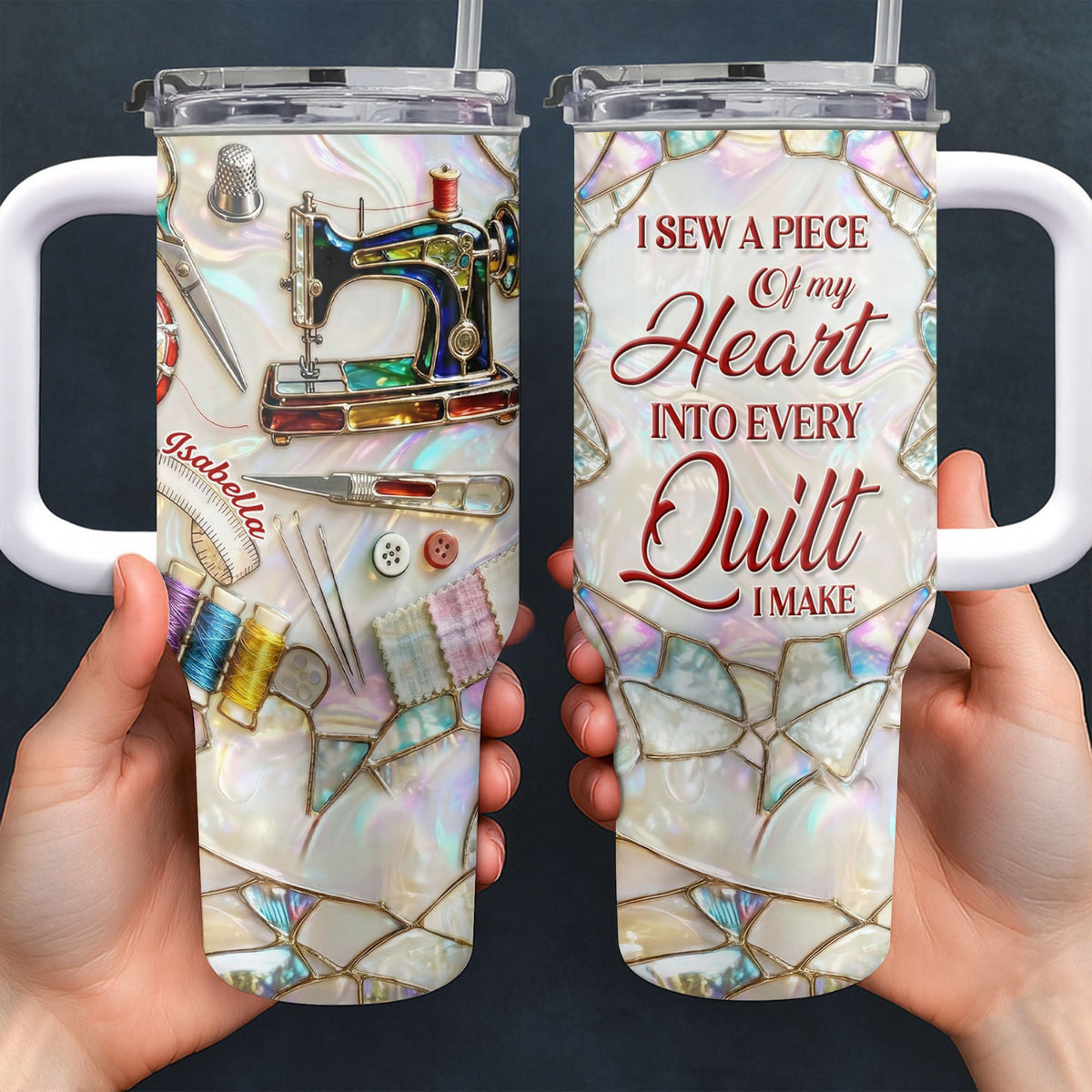 I Sew A Piece Of My Heart, 40oz Tumbler, Gift For Quilting Lovers