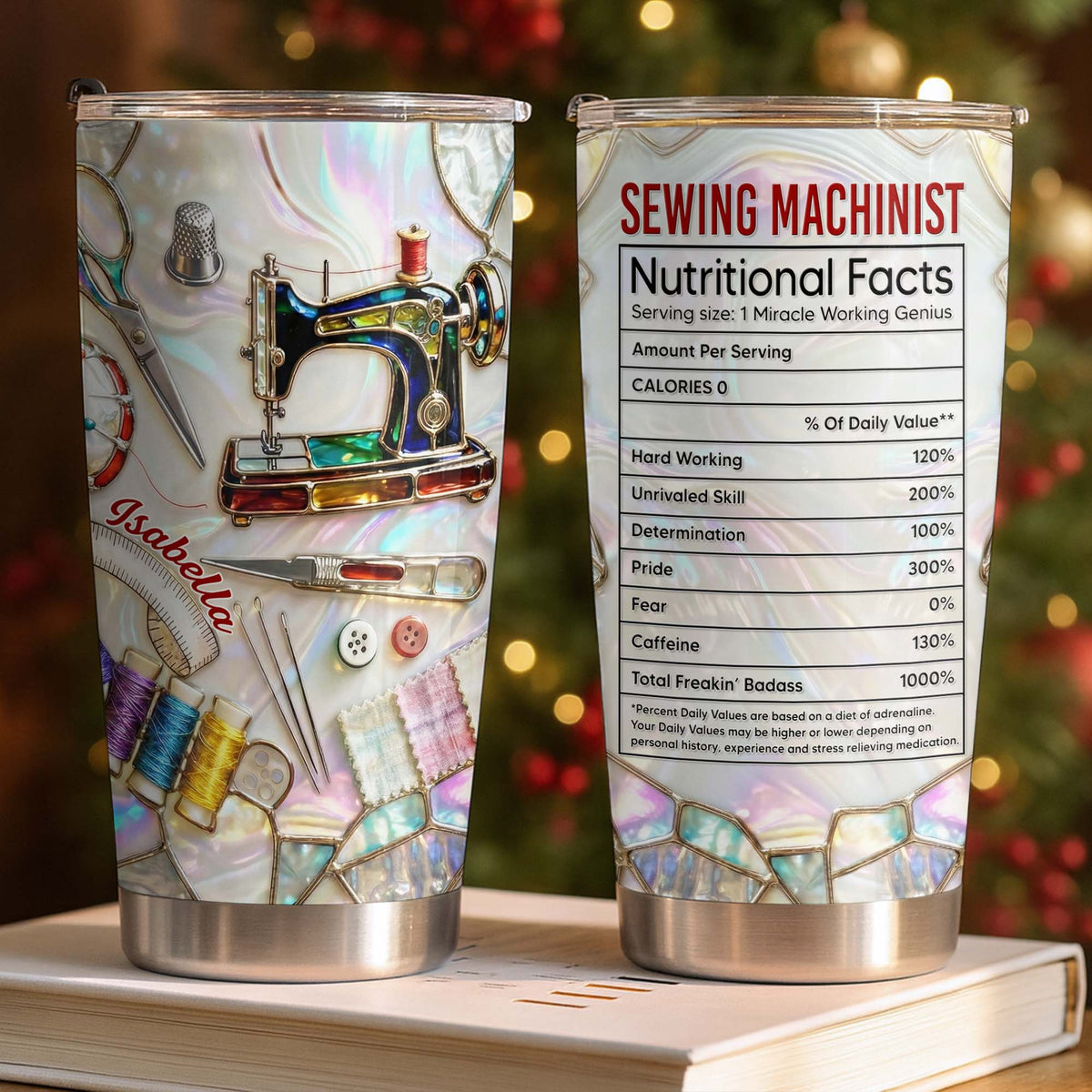 Sewing Machinist Nutritional Facts & Miracle Working Genius,Custom Tumbler,Gift For Crafters