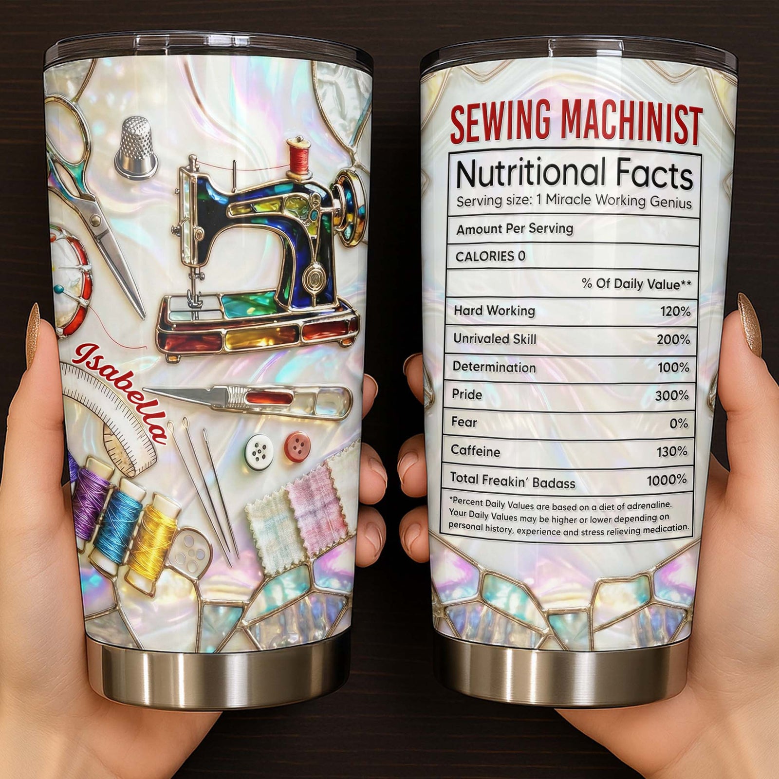 Sewing Machinist Nutritional Facts & Miracle Working Genius,Custom Tumbler,Gift For Crafters