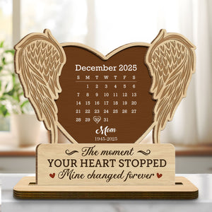 The Moment Your Heart Stopped, Angel Wings and Calendar, Wood Plaque, Gift For Bereaved