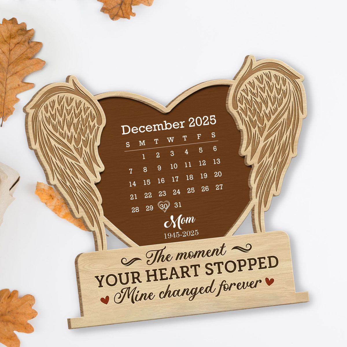 The Moment Your Heart Stopped, Angel Wings and Calendar, Wood Plaque, Gift For Bereaved