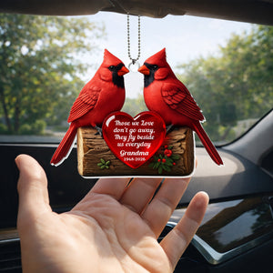 Those We Love Don't Go Away,Cardinals Heart Design, Custom Acrylic Ornament, Gift For Family And Nature Lovers