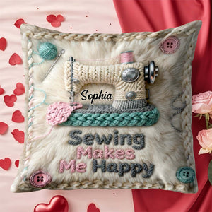 Sewing Makes Me Happy Pillow With Yarn And Buttons, Personalized Custom Pillow, Gift For Craft Lovers And Hobbyists