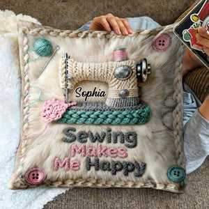 Sewing Makes Me Happy Pillow With Yarn And Buttons, Personalized Custom Pillow, Gift For Craft Lovers And Hobbyists