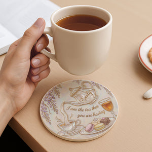I Am The Tea, Personalized Custom Ceramic Coaster, Gift For Tea Lovers
