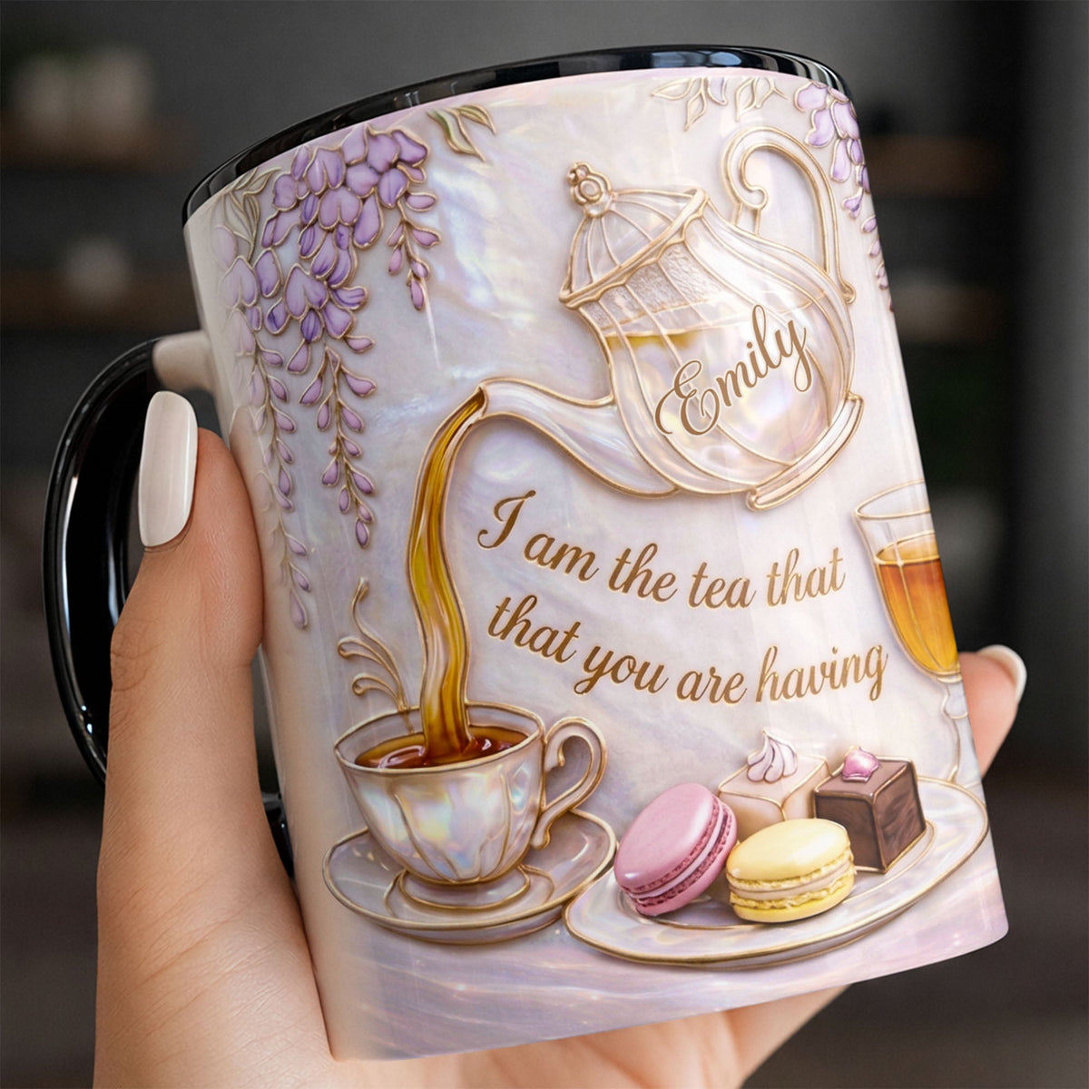 I Am The Tea That You Are Having, Personalized Mug, Gift For Tea Lovers