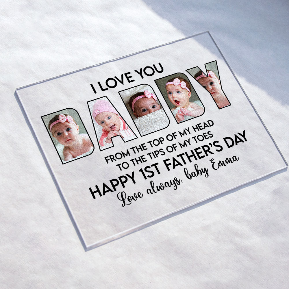 I Love You Happy 1st Father's Day - Personalized Acrylic Photo Plaque