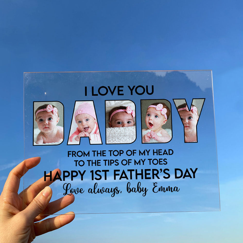 I Love You Happy 1st Father's Day - Personalized Acrylic Photo Plaque