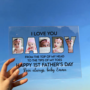 I Love You Happy 1st Father's Day - Personalized Acrylic Photo Plaque