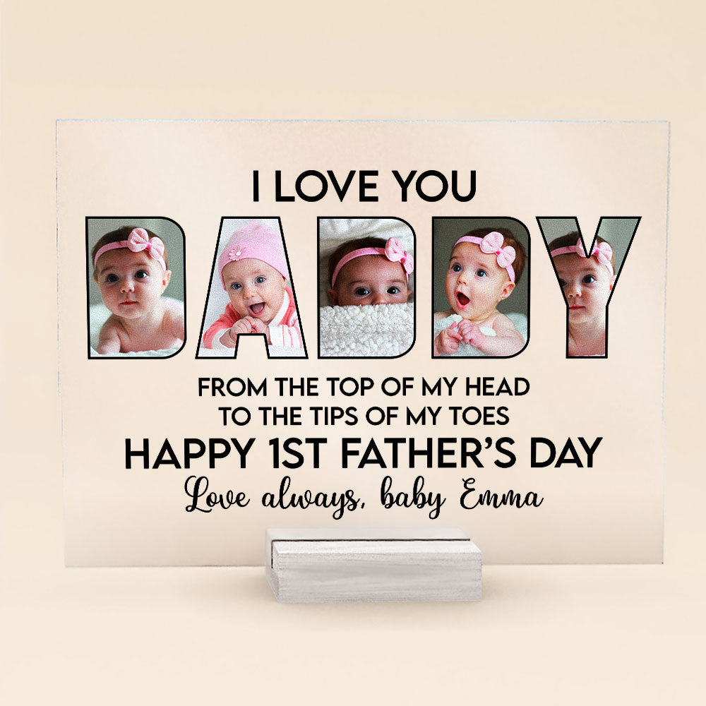 I Love You Happy 1st Father's Day - Personalized Acrylic Photo Plaque