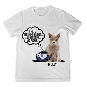 I Hate Morning People - Personalized Custom Cat Photo Shirt