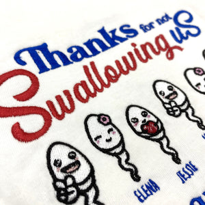 Thanks For Not Swallowing Us Embroidered Personalized Shirt