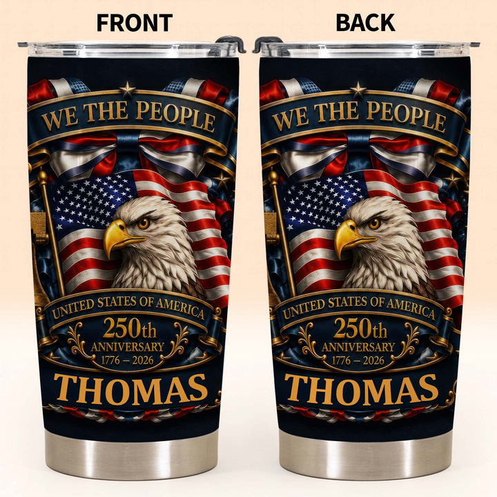We The People USA 250th Anniversary Tumbler, Gift for Patriots Celebrate 250th Anniversary USA Tumbler, United States Patriotic Tumbler, 1776-2026 Tumbler, Patriotic Gift