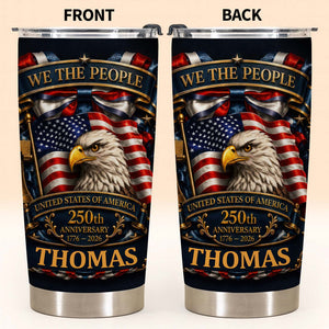 We The People USA 250th Anniversary Tumbler, Gift for Patriots Celebrate 250th Anniversary USA Tumbler, United States Patriotic Tumbler, 1776-2026 Tumbler, Patriotic Gift