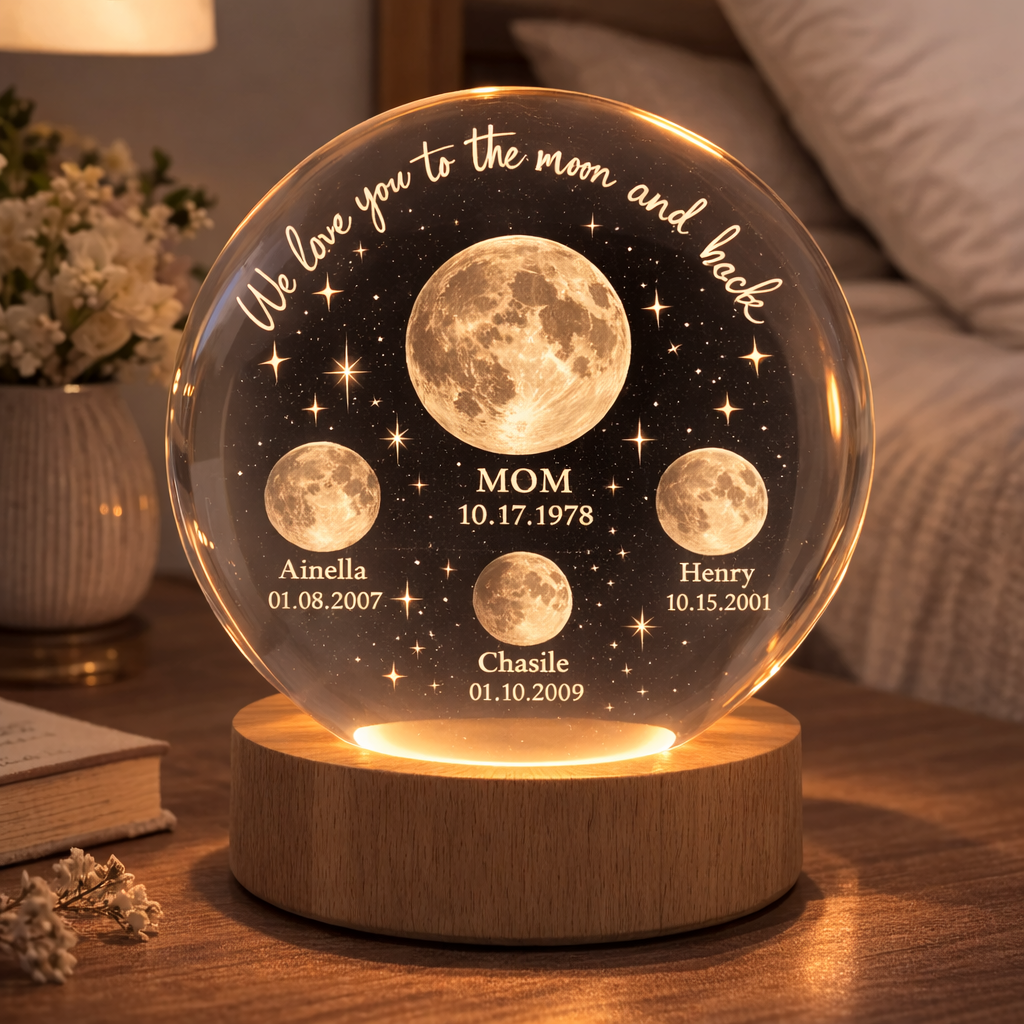 We Love You to the Moon and Back Crystal Ball Night Light, Custom Moon Phase by Date, Personalized LED Gift for Mom