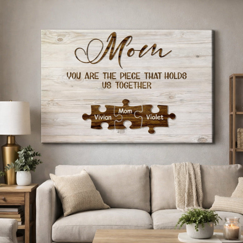 Personalized Mom Puzzle Sign Canvas, You Are The Piece That Holds Us Together Wall Art, Custom Names Gift For Mother, Family Keepsake Sign
