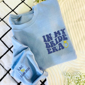 Embroidered In My Bride Era Sweatshirt or Hoodie, Bridal and Engagement Sweatshirt Crewneck, Wedding gift, Honey moon Shirt