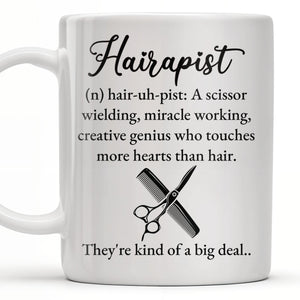 Hairapist Creative Genius Who Touches Hearts, Coffee Mug, Gift For Beauticians and Stylists