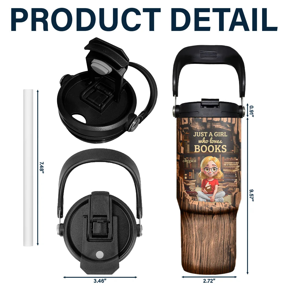 Just A Girl Who Loves Books - Personalized 30oz Tumbler With Handle