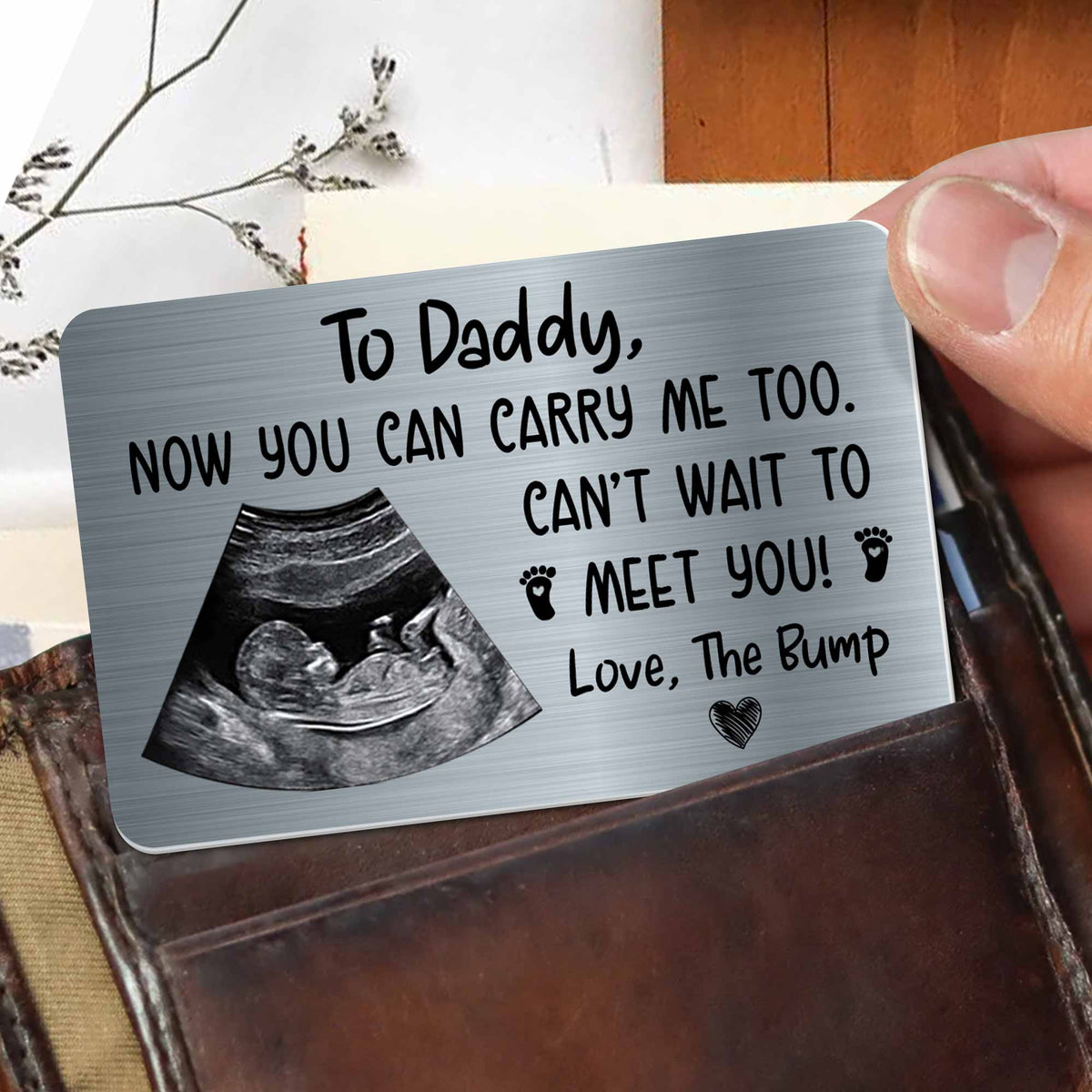 To Daddy Now You Can Carry Me Too, Aluminum Wallet Card, Gift For Expectant Fathers