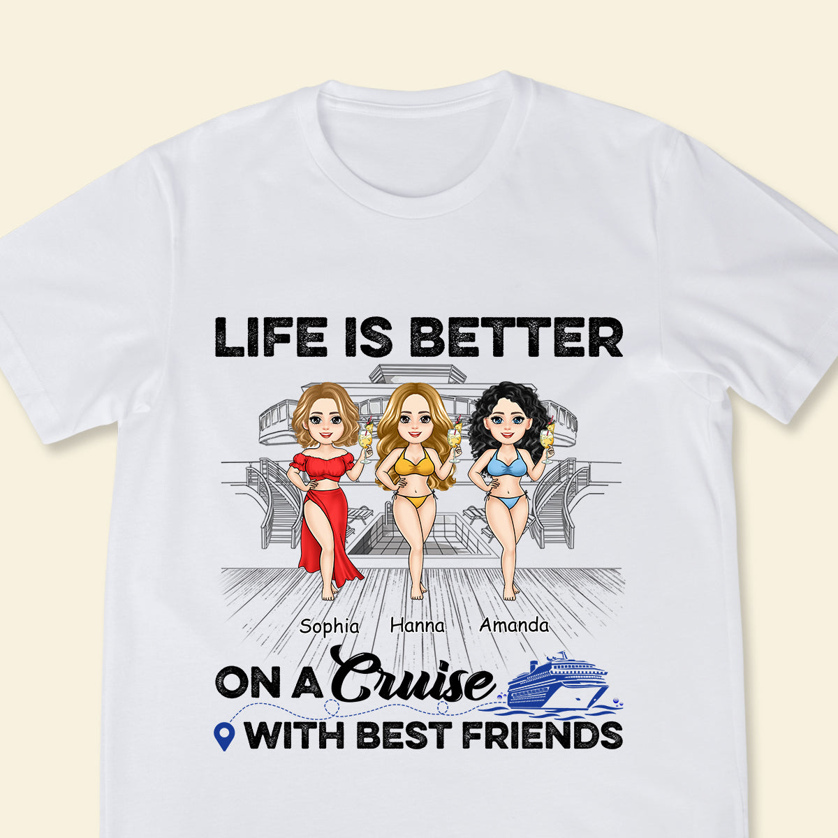 Life Is Better On A Cruise - Personalized Apparel - Gift For Friends, Beach, Summer Vacation