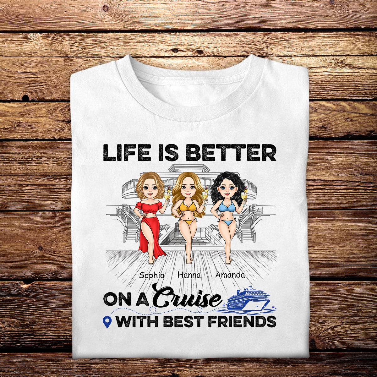 Life Is Better On A Cruise - Personalized Apparel - Gift For Friends, - Best  Custom