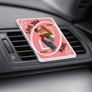 Love You More Reverse Card - Personalized Acrylic Car Vent Clip