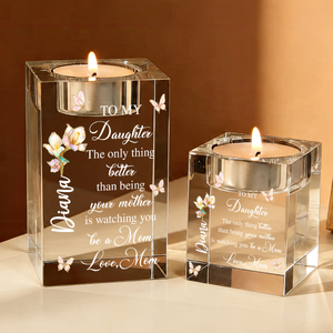 Mom Daughter The Only Thing Better Than Being Your Mother - Personalized Crystal Candle Holder