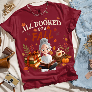 All Booked For Fall Shirt, Bookish Fall Shirt, Fall Season Shirt, Autumn Reading Shirt, Book Lover Gift, Bookworm Shirt