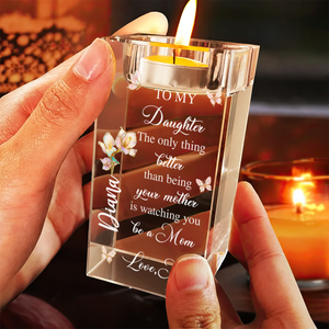 Mom Daughter The Only Thing Better Than Being Your Mother - Personalized Crystal Candle Holder