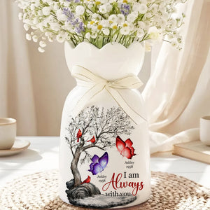 I Am Always With You Memorial - Personalized Bloom Vase - Memorial Gift