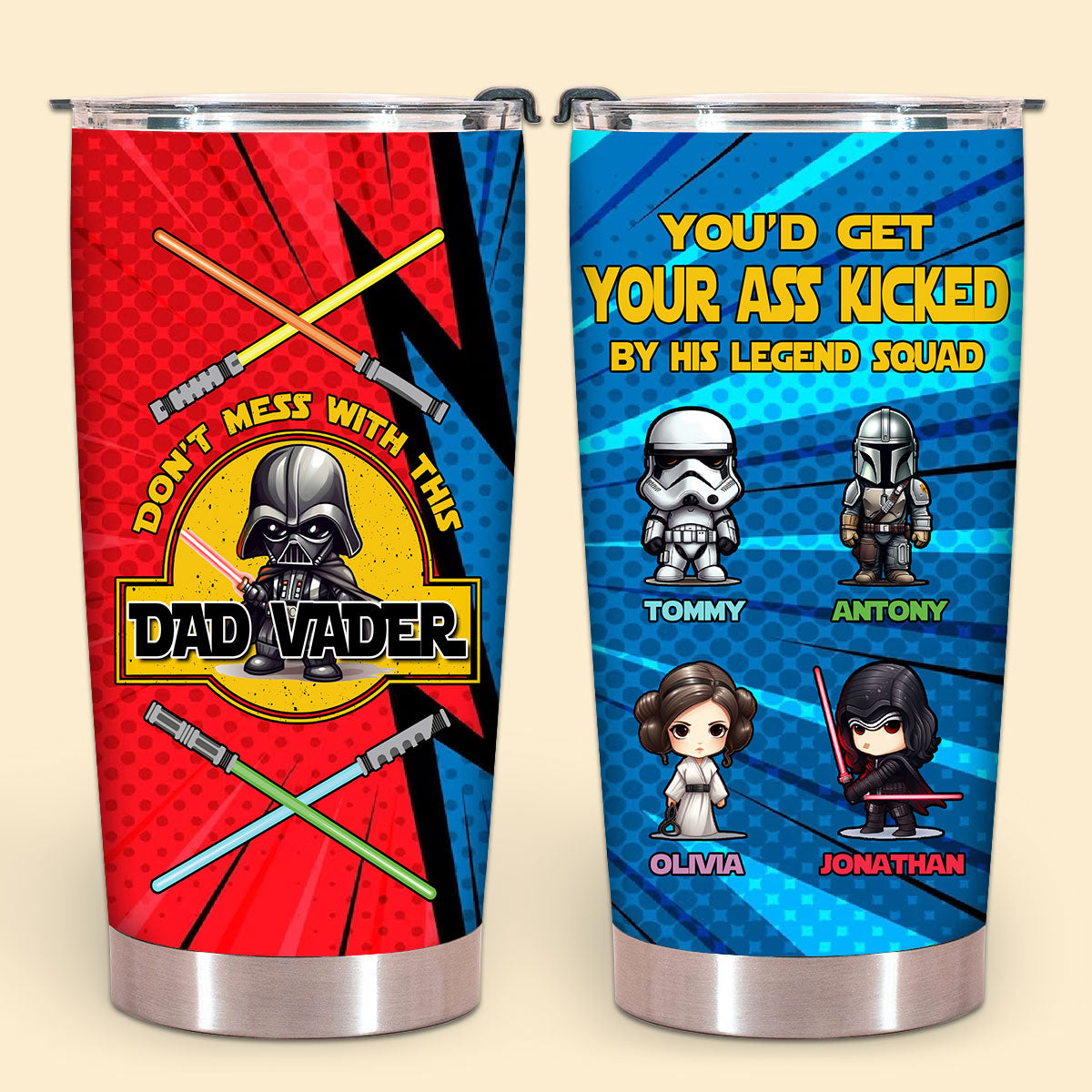 Personalized Coffee Tumbler - You'd Get Your Ass Kicked - Personalized Tumbler Gift For Dad, Father's Day, Birthday, Anniversary